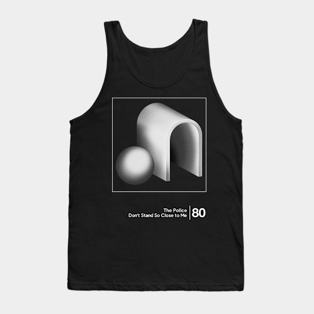 Don't Stand So Close To Me / Minimalist Graphic Artwork Design Tank Top by saudade